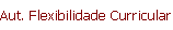 Aut. Flexibilidade Curricular