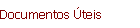 Documentos �teis